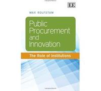 Public Procurement and Innovation: The Role of Institutions - [Livre en VO] Max Rolfstam (Auteur)
