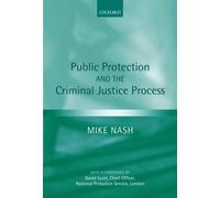 Public Protection And The Criminal Justice Process