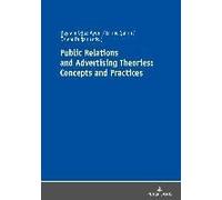 Public Relations And Advertising Theories: Concepts And Practices