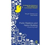 Public Relations and Nation Building - [Version Originale] Margalit Toledano, David Mckie (Auteur)