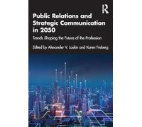 Public Relations and Strategic Communication in 2050