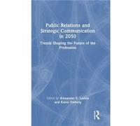 Public Relations and Strategic Communication in 2050 - Taylor amp Francis Ltd - Taylor amp Francis Ltd - Livre en Anglais - Hardback Taylor amp Francis LtdTaylor amp Francis Ltd (Auteur)