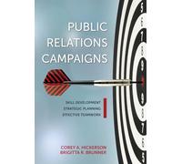 Public Relations Campaigns: Skill Development, Strategic Planning, and Effective Teamwork