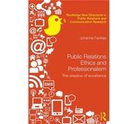 Public Relations Ethics and Professionalism by Fawkes Johanna Charles Sturt University Australia Hardcover Book Fawkes Johanna Charles Sturt University Australia (Auteur)
