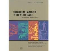 Public Relations in Health Care Kathleen Larey Lewton (Auteur)
