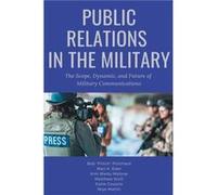 Public Relations in the Military by Skye Martin Skye Martin (Auteur)