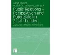 Public Relations - Perspektiven und Potentiale im 21. Jahrhundert