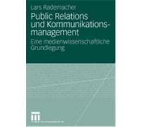 Public Relations und Kommunikationsmanagement Rademacher, Lars (Auteur)
