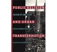 Public Religion and Urban Transformation