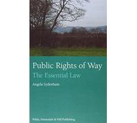 Public Rights of Way The Essential Law by Angela Sydenham Angela Sydenham (Auteur)