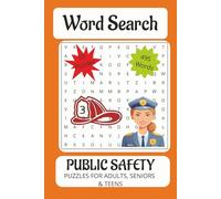 Public Safety Word Search Puzzle Book: Police, Fire, EMS, Medical, Rescue wordsearch Book, Patrol, Fire Fighter, Dispatcher, 911, 9-1-1, Easy to Read ... Vacations, Holidays, and Free Times and Trave