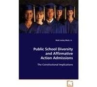 Public School Diversity and Affirmative Action Admissions Watt Lesley Black (Auteur)