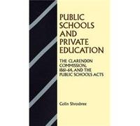 Public Schools and Private Education by Colin Shrosbree Colin Shrosbree (Auteur)