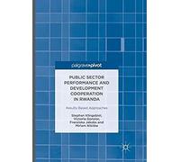 Public Sector Performance And Development Cooperation In Rwanda : Results-Based Approaches