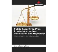 Public Security in Pres. Prudente: creation, installation and trajectory