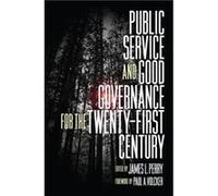 Public Service and Good Governance for the TwentyFirst Century Public Service and Good Governance for the TwentyFirst Century (Auteur)