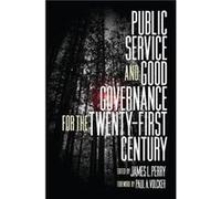 Public Service and Good Governance for the TwentyFirst Century Public Service and Good Governance for the TwentyFirst Century (Auteur)