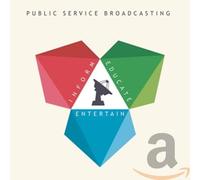Public Service Broadcasti - Inform-Educate-Entertain