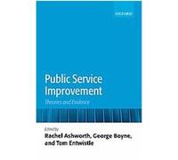 Public Service Improvement George A. Boyne, Rachel E. Ashworth, Tom Entwistle (Auteur)