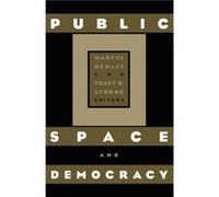 Public Space And Democracy by Marcel Henaff