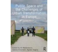 Public Space And The Challenges Of Urban Transformation In Europe