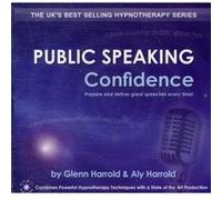 Public Speaking Confidence: Prepare And Deliver Great Speeches Every Time! (Audio Cd) Glenn Harrold, Aly Harrold (Auteur)