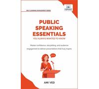 Public Speaking Essentials You Always Wanted to Know Self Learning Management - Vibrant Publishers - Vibrant Publishers - ebook (ePub) - Livre