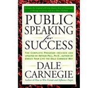 Public Speaking for Success The Complete Program Revised and Updated by Dale Carnegie Arthur R. Pell, Dale Carnegie (Auteur)