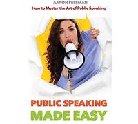 Public Speaking Made Easy