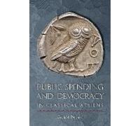 Public Spending And Democracy In Classical Athens