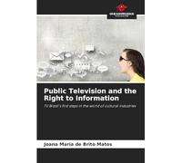 Public Television and the Right to Information: TV Brasil's first steps in the world of cultural industries