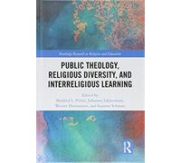 Public Theology, Religious Diversity, And Interreligious Learning