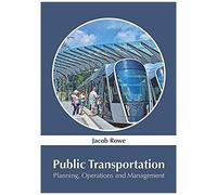 Public Transportation: Planning, Operations And Management