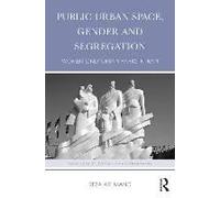 Public Urban Space, Gender And Segregation
