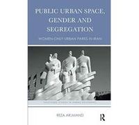 Public Urban Space, Gender and Segregation (Routledge Studies in Human Geography) - [Version Originale] Inconnu (Auteur)