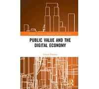 Public Value And The Digital Economy