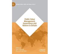 Public Value Management, Governance And Reform In Britain