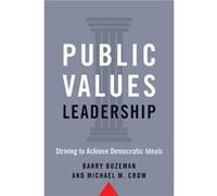 Public Values Leadership Michael M. (Arizona State University) Crow (Auteur)