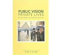 Public Vision, Private Lives Mark S. Cladis (Auteur)