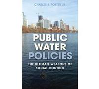 Public Water Policies by Porter & Charles R. & Jr. Inconnu (Auteur)