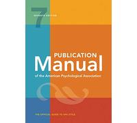 Publication Manual of the American Psychological Association: The Official Guide to Apa Style