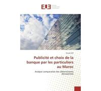 Publicité et choix de la banque par les particuliers au Maroc - Souad Ailli - Universitaires Europeennes - broché - Essai