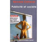 Publicité et société - Bernard Cathelat - Payot - Poche - Etude