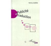 Publicité et traduction - Mathieu Guidère - L'harmattan - broché - Livre