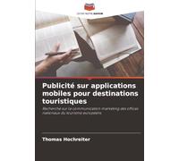 Publicité sur applications mobiles pour destinations touristiques: Recherche sur la communication marketing des offices nationaux du tourisme européens