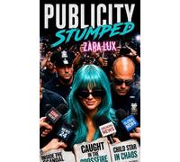 PUBLICITY STUMPED: Child Star in Chaos