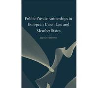 PublicPrivate Partnerships in European Union Law and Member States - Jugoslava Vojnovic - Ethics International Press - Livre en Anglais Jugoslava VojnovicJugoslava Vojnovic (Auteur)