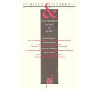 Publics Et Musées N° 5, Janvier-Juin 1994 - L'interaction Sociale Au Musee