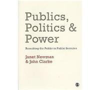 Publics, Politics and Power Janet E. Newman, John Clarke (Auteur)