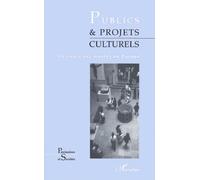 Publics & Projets Culturels - Un Enjeu Des Musees En Europe